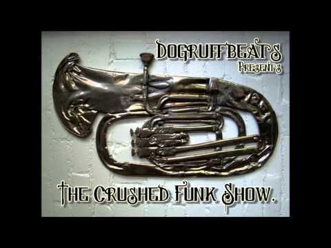 The Crushed Funk Show - Dogruffbeats