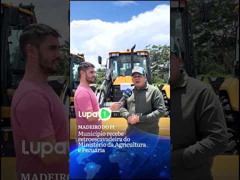 MADEIRO DO PÍ: Município recebe retroescavadeira do Ministério da Agricultura e Pecuária: