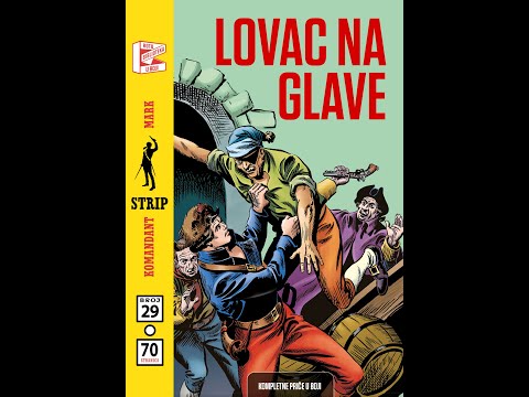Komandant Mark - Lovac na Glave  1/2 (Strip u boji)