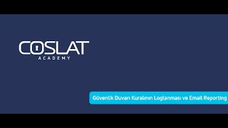 COSLAT Firewall - Güvenlik Duvarı - Loglar ve Email ile bilgilendirme