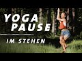 Yoga Pause im Stehen | Rücken mobilisieren & Verspannungen lösen | 10 Min. Office Break ohne Hände