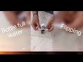Bottle Full Of Water Flipping Expriment Theepori Thirumugam