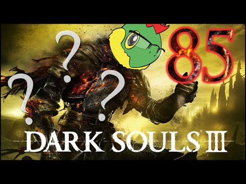 A Bridge Can Also Be A Ladder - Dark Souls 3 Blind Run - Pt. 85
