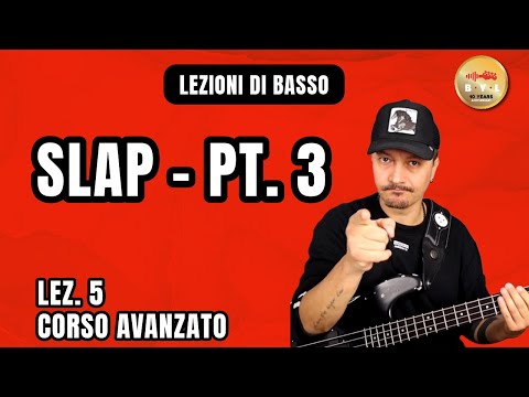 Lezioni di Basso #5 Corso Avanzato - Lo Slap pt.3