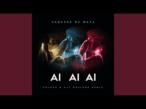 Ai Ai Ai (Felguk & Cat Dealers Remix) (Club Mix)