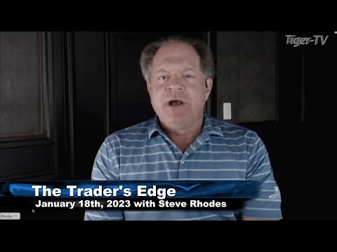 January 18th, The Trader's Edge with Steve Rhodes on TFNN - 2023