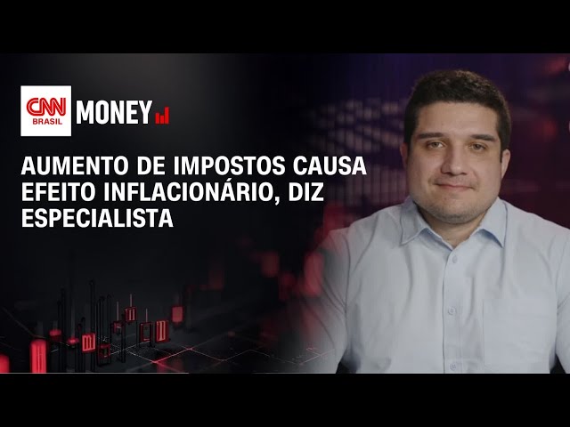 Aumento de impostos causa efeito inflacionário, diz especialista | MORNING CALL