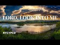 Lord Look Into Me