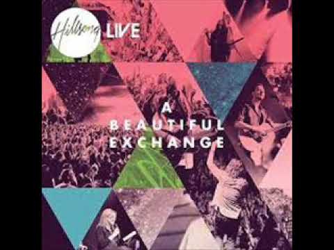 Hillsong Live - A beautiful exchange