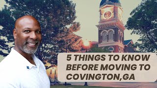 5 Things to Know Before Moving to Covington, GA (2026)