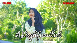 Download lagu DJ SHOLAWAT ASTAGHFIRULLAH ROBBAL BAROYA - Ella Fitriyani mp3 Download lagu DJ SHOLAWAT ASTAGHFIRULLAH ROBBAL BAROYA - Ella Fitriyani mp3