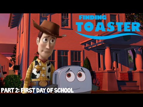 Finding Toaster Part 2 - First Day of School