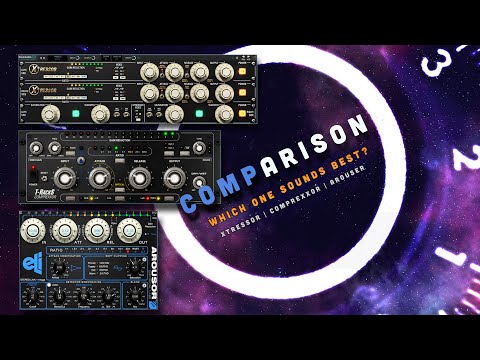 COMPARISON - Xtressor (XTComp) – Arousor - Comprexxor – Can you hear the difference?