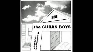 Music video thumbnail preview for Cuban Boy (blueprint for modernisation ep) by Cuban Boys