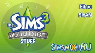 SixAM - Elbou - Soundtrack The Sims 3 High-End Loft Stuff