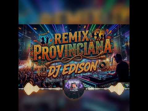 Remix - provinciana🎧dj edison Toribio cauca Colombia 🎧