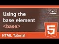 HTML base tag (Base URL Element)