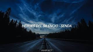 Héroes del Silencio // Senda (Letra)