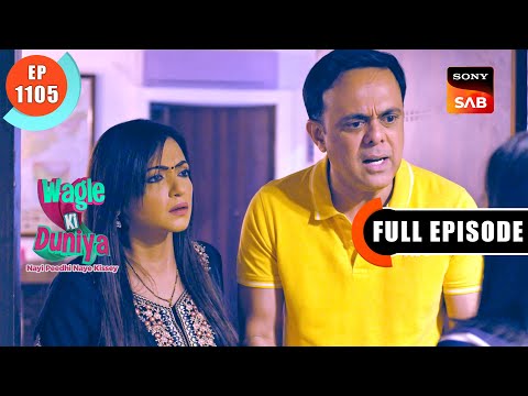 Sakhi's Nightmare | Wagle Ki Duniya | Ep 1105 | Full Episode | 14 Oct 2024