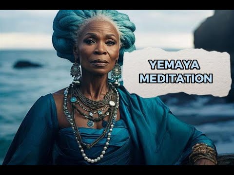 Yemaya - Let Divine Mother Nurture and Protect You
