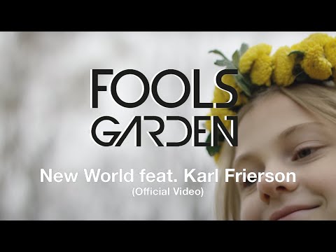 Fools Garden - New World feat. Karl Frierson (Official Video)
