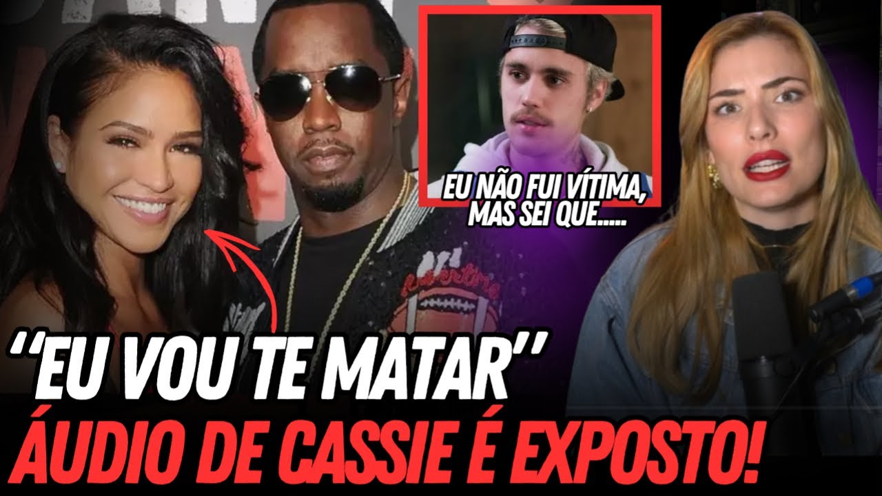 DEFESA DE SEAN DlDDY COMBS EXPÕE ÁUDIO COM AMEAÇAS DE CASSIE VENTURA E JUSTIN BIEBER SE PRONUNCIA!