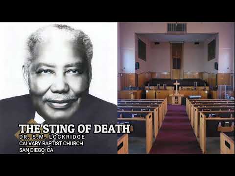 Dr. S.M. Lockridge - The Sting of Death - Full Sermon