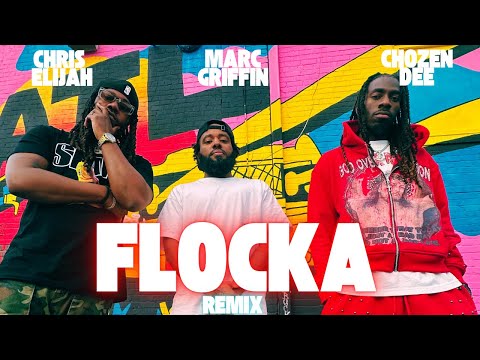 Chris Elijah - FLOCKA (Remix) ft. Marc Griffin & Chozen Dee
