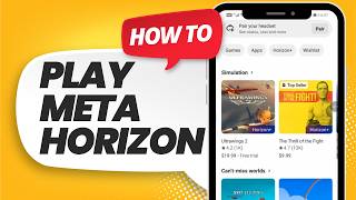 How To Play Meta Horizon On Mobile (Android & iPhone)