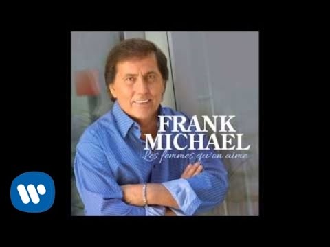 Frank Michael - Les femmes qu'on aime [Audio Officiel]
