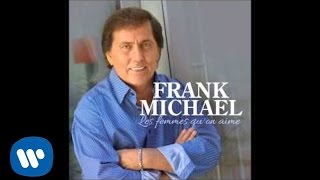 Frank Michael - Les femmes qu'on aime [Audio Officiel]