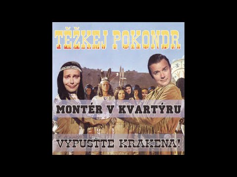 Těžkej Pokondr - Montér v Kvartýru (lyrics)