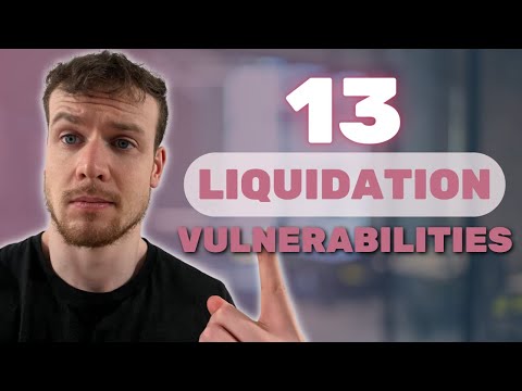 You Have To Know These 13 Critical Liquidation Vulnerabilities