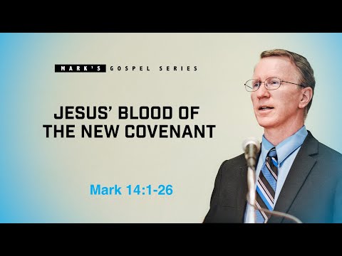 Jesus' Blood of the Covenant / Mark 14:1-26 / The Gospel Message / Chicago UBF