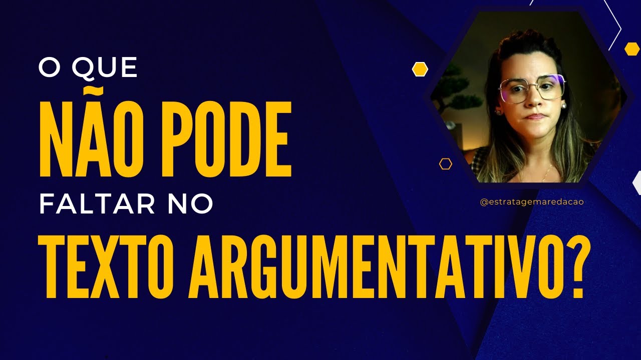 O que não pode faltar no texto argumentativo? | Redação para concursos