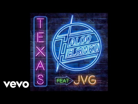 Haloo Helsinki! - TEXAS (Audio) ft. JVG