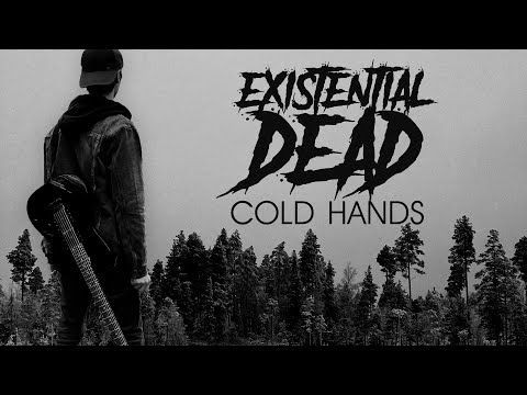 EXISTENTIAL DEAD - Cold Hands online metal music video by EXISTENTIAL DEAD