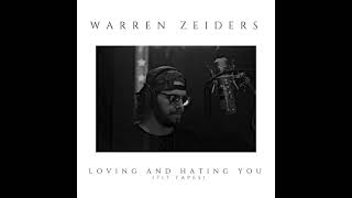 Warren Zeiders Loving And Hating You