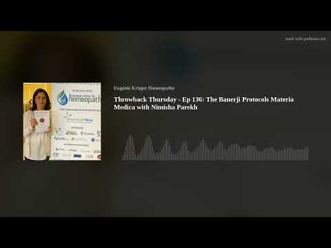 Throwback Thursday - Ep 136: The Banerji Protocols Materia Medica with Nimisha Parekh