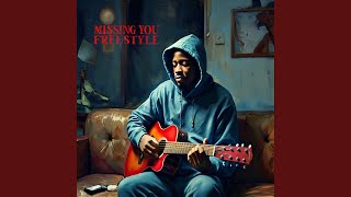 Missing You Freestyle