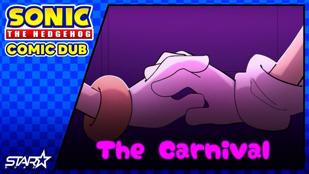 The Carnival - Sonic The Hedgehog (Comic Dub)