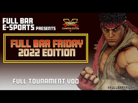 Full Bar Friday 2022 #8: SFV (Featuring PG Punk, Brian_F, Shine, Giyu_PC and Zonk)