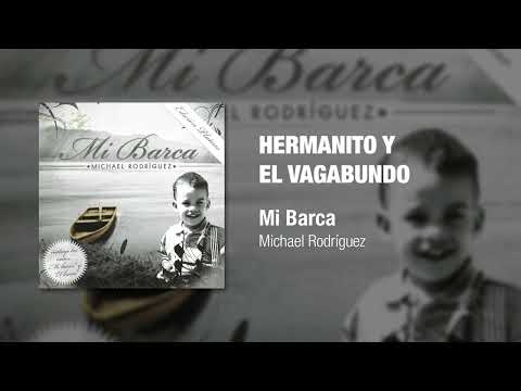 El Hermanito Y El Vagabundo - Michael Rodriguez