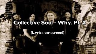 Collective Soul - Why Pt. 2(Lyrics)