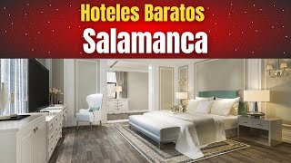 Hoteles Baratos en Salamanca