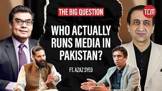 Have Famous Pakistani Journalists become Assets? | The Big Question ft. Azaz Syed | Ep 41