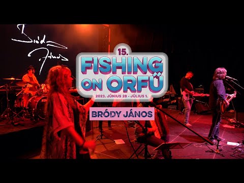 Bródy János - Fishing on Orfű 2023 (Teljes koncert)