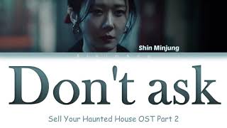 Download lagu Shin Min Jung  - Don't Ask ( Sell Your Haunted House OST Part 2) [Color Coded Lyrics/Han/Rom/Eng] mp3