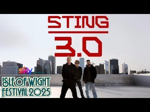 Sting 3.0 live at Isle of Wight 20.06.2025 Festival complete
