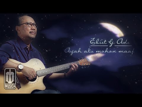 Ebiet G. Ade - Ayah Aku Mohon Maaf (Official Lyric Video)